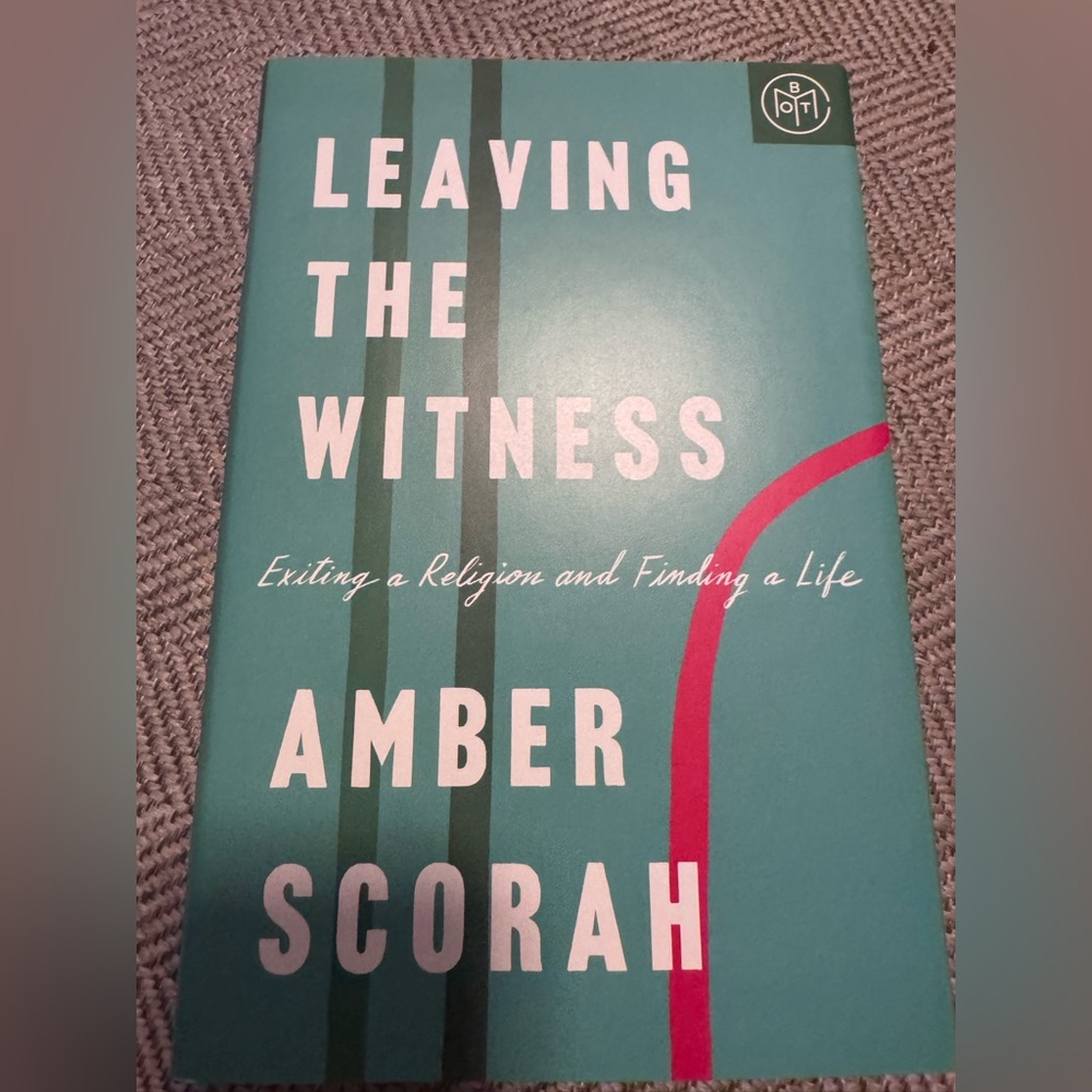 Leaving the Witness Book by Amber Scorah